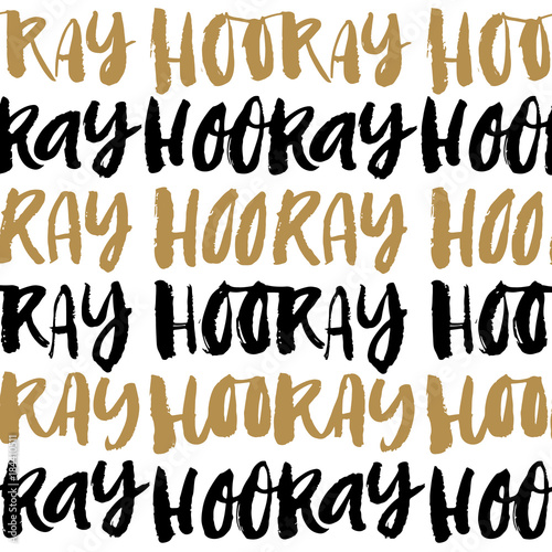 Hooray hand drawn seamless pattern with calligraphy. Handwritten modern brush lettering. Dry brush and rough edges ink doodle illustration. Abstract vector background.