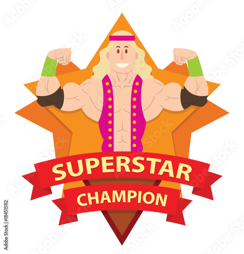 Vector image of frame as an orange star with red banners with inscription "Superstar Champion" and with cartoon image of a wrestler with long blond hair in the center on a white background. Wrestling.
