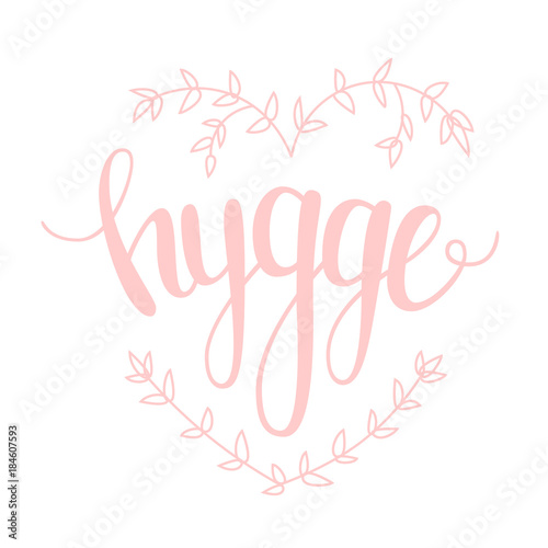 Hygge. Hugge. Hand lettering on theme of hygge lifestyle. Danish happiness.