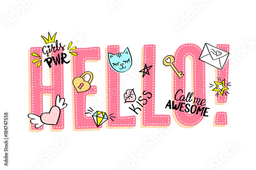 Hello lettering with girly doodles and hand drawn phrases for valentines day card design, girl's t-shirt print. Hand drawn hello slogan
