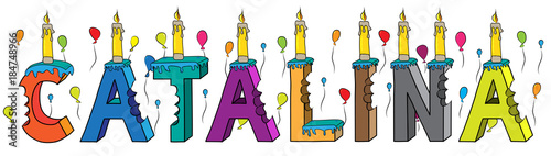 Catalina female first name bitten colorful 3d lettering birthday cake with candles and balloons
