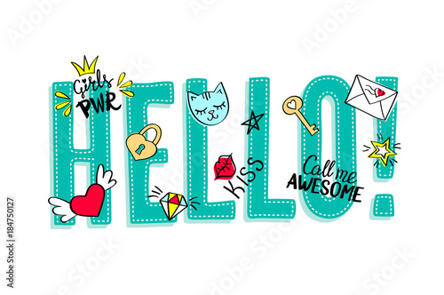 Hello lettering with girly doodles and hand drawn phrases for valentines day card design, girl's t-shirt print. Hand drawn hello slogan