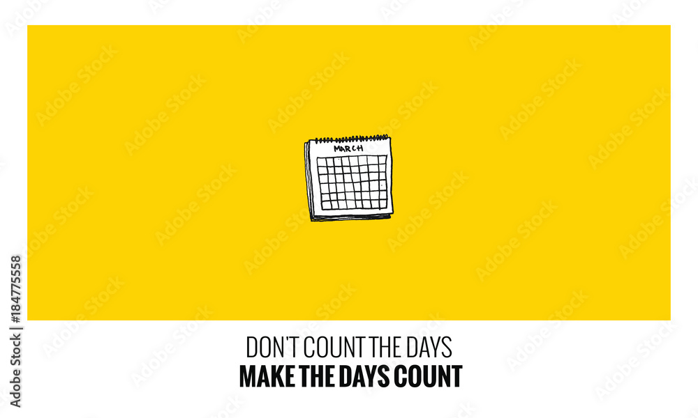 Don #39 t Count the Days Make the Days Count (Calendar Hand Drawn Don #39 t Count the Days Make the Days Count (Calendar Hand Drawn