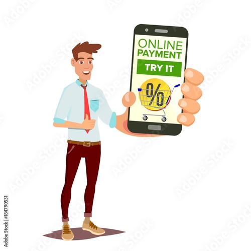 Online Payment Vector. Smiling Man Showing Smart Phone With Payments Application. Internet Banking Concept. Isolated Flat Cartoon Illustration