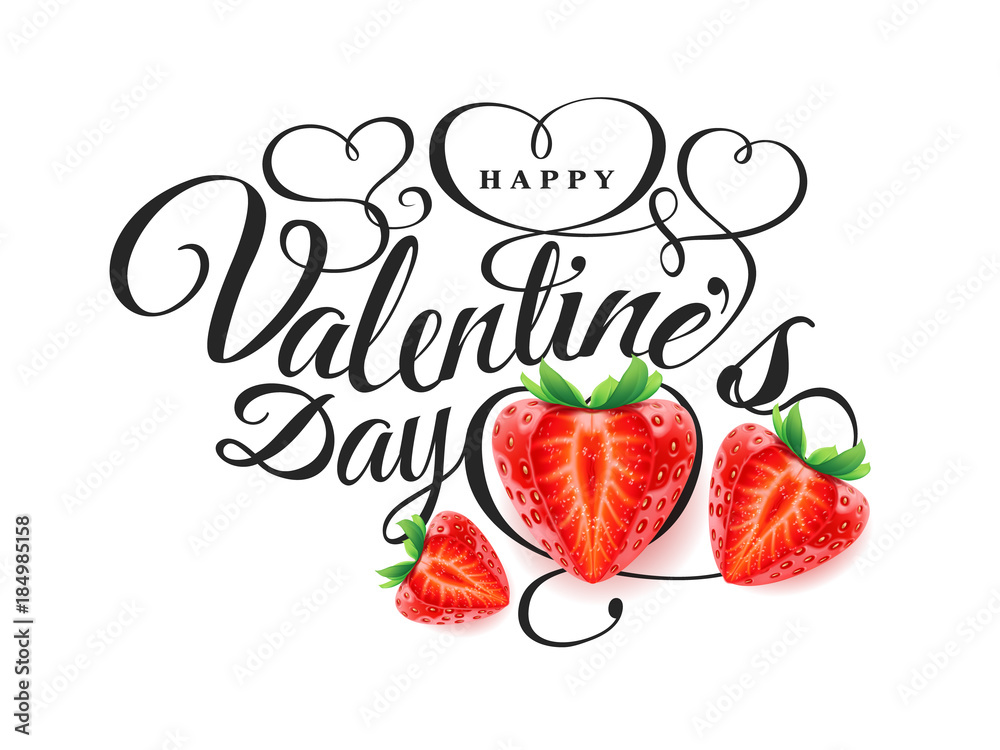 Happy Valentine s day. Font composition with beautiful 3d realistic fresh  strawberry with cut in shape of the heart. Vector Holiday romantic  illustration. Wallpaper, flyer, invitation, poster, banner. Stock Vector |  Adobe