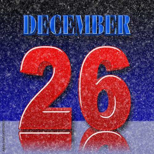 Stock Illustration - Red Bold 26 Blue Bold December, 3D Illustration, Snow Night Background.