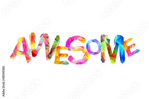 Awesome. Vector inscription of triangular letters