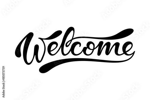 Welcome. Hand drawn lettering sigh. Black and white vector illustration.