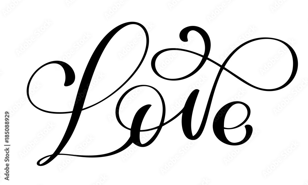 handwritten inscription LOVE for Happy Valentines day card, romantic quote for design greeting cards, tattoo, holiday invitations, photo overlays, t-shirt print, flyer, poster design handwritten inscription LOVE for Happy Valentines day card, romantic quote for design greeting cards, tattoo, holiday invitations, photo overlays, t-shirt print, flyer, poster design
