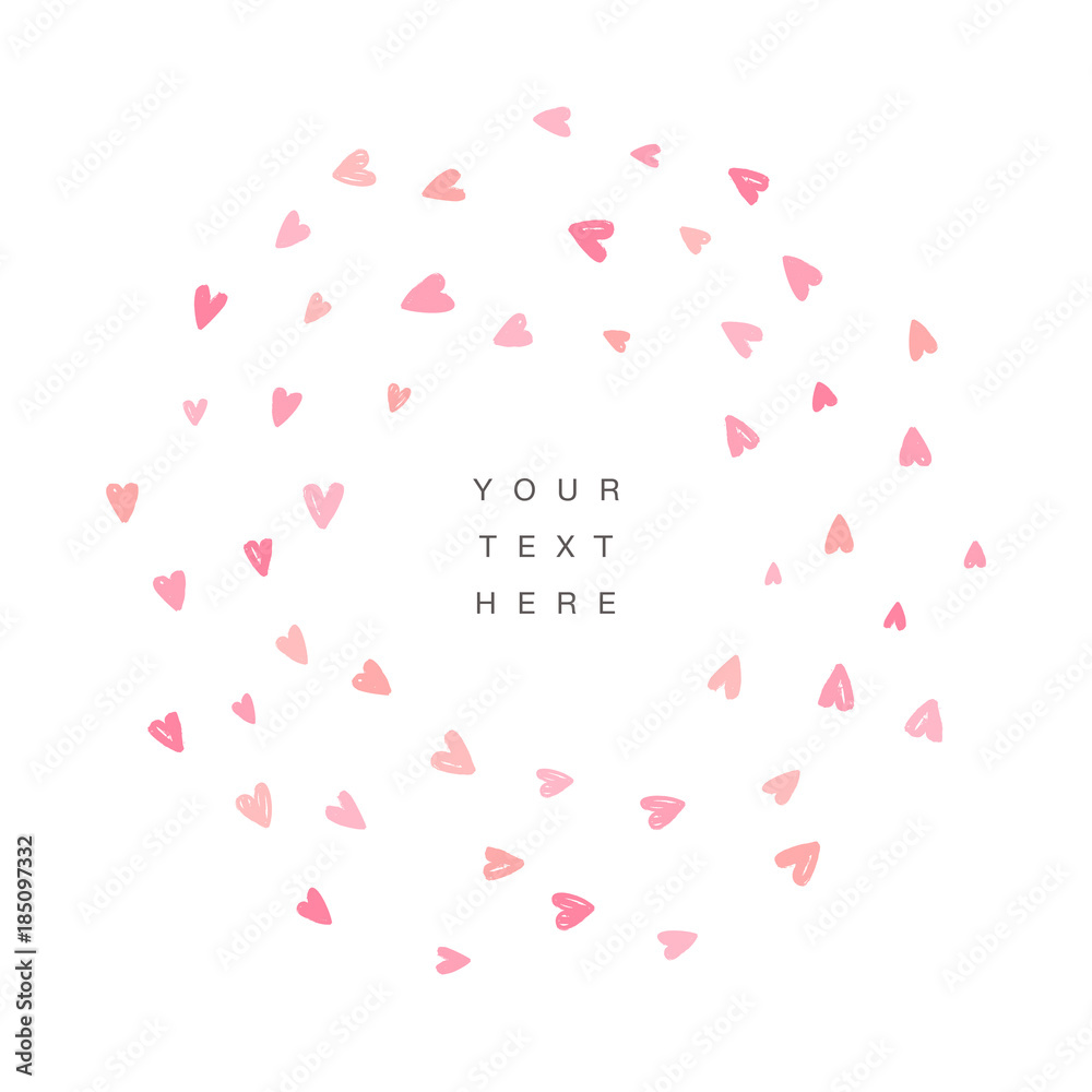 Cute love background. Frame design with cute paint drawing hearts. Vector template