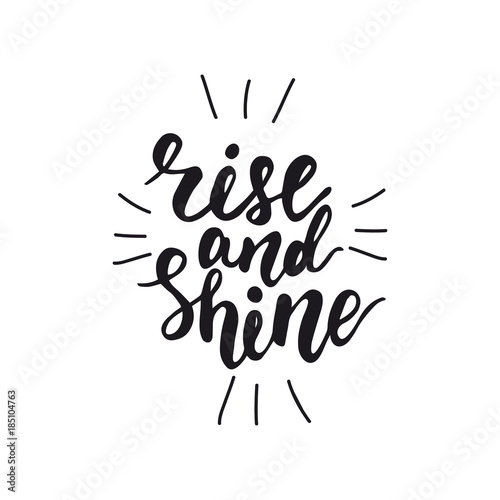 Lettering Rise and shine. Vector illustration.