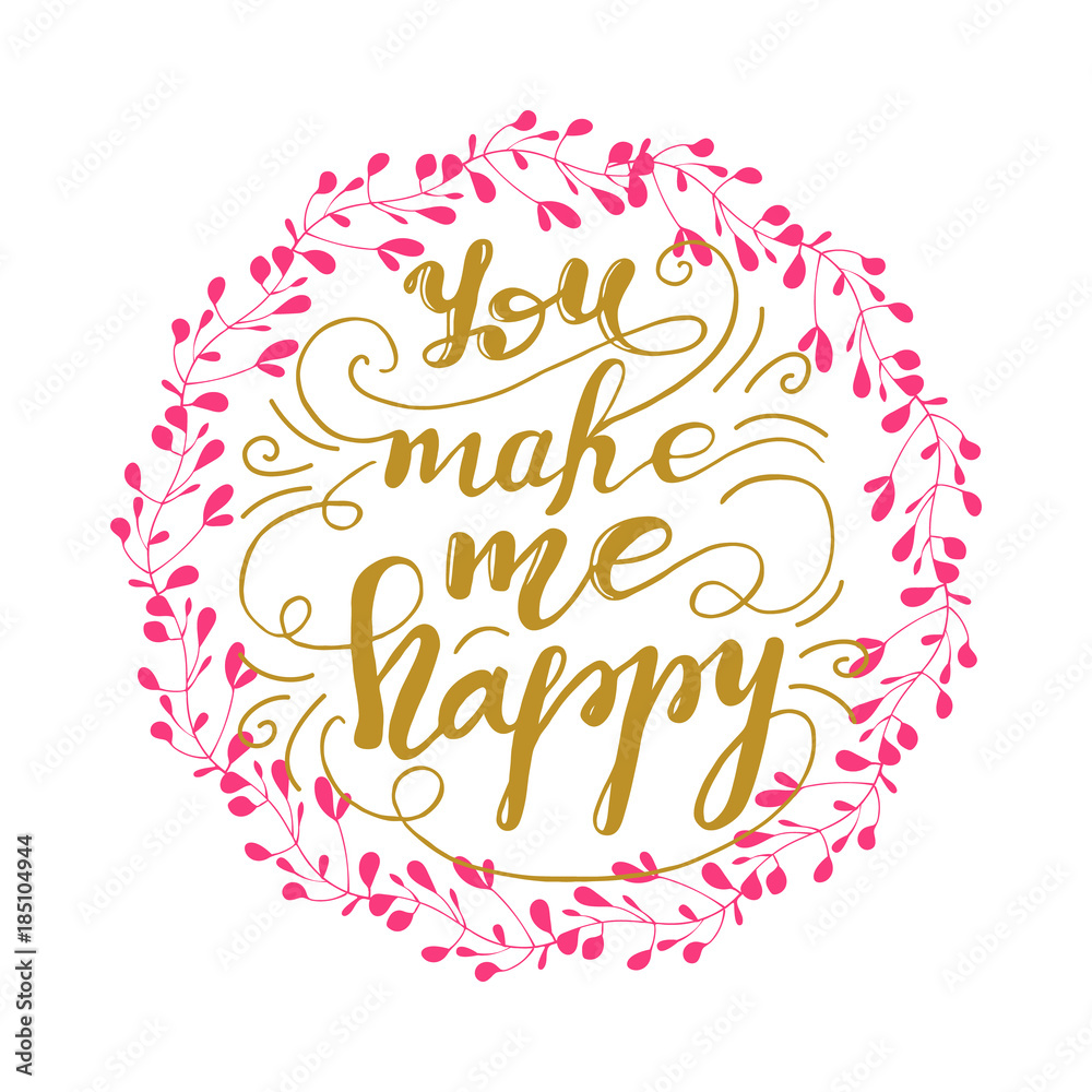 Fototapeta premium Card design with lettering You make me happy. Vector illustration.