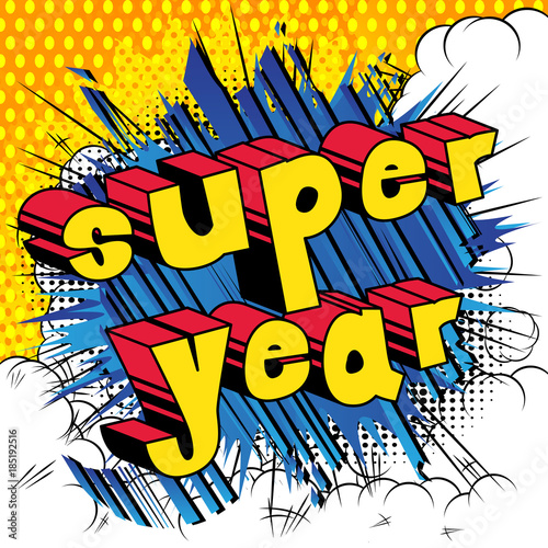 Super Year - Comic book style word on abstract background.