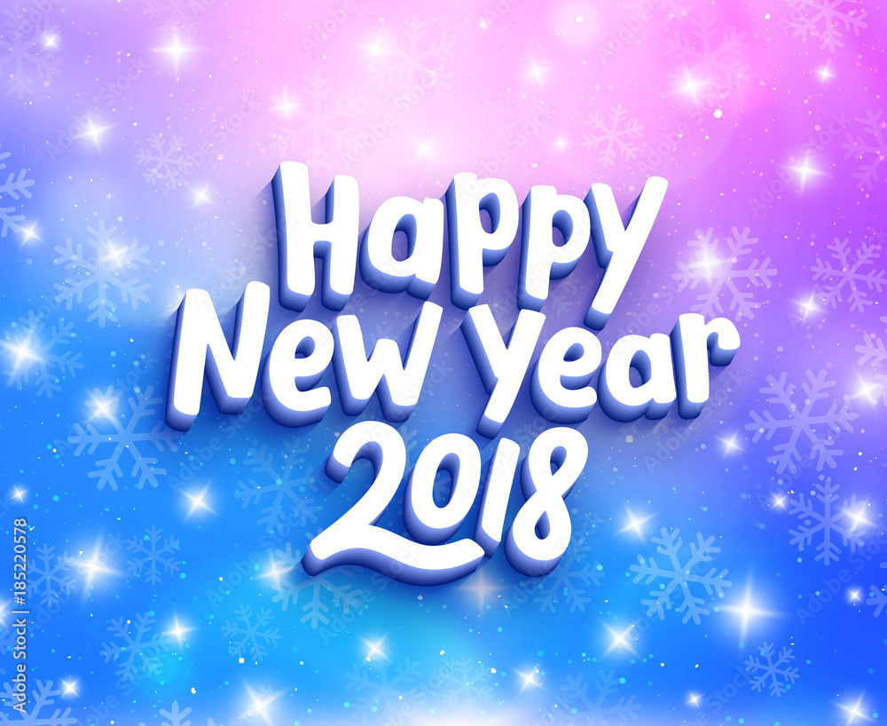 Happy New Year 2018 greeting card with magic light, stars and snowflakes on colorful background. Vector design with lettering for winter holidays