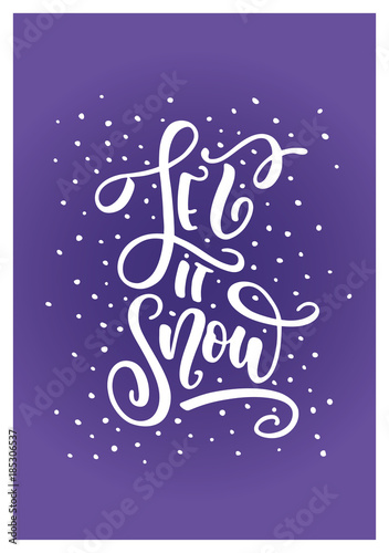 Merry christmas calligraphy quote. Hand drawn vector text for design greeting cards  photo overlays  gifts  digital greetings  prints  posters. Let it snow.