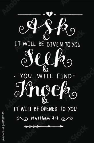 Hand lettering Ask. Seek. Knock. on black background.