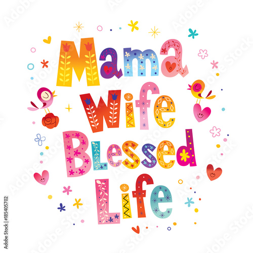 Mama wife blessed life