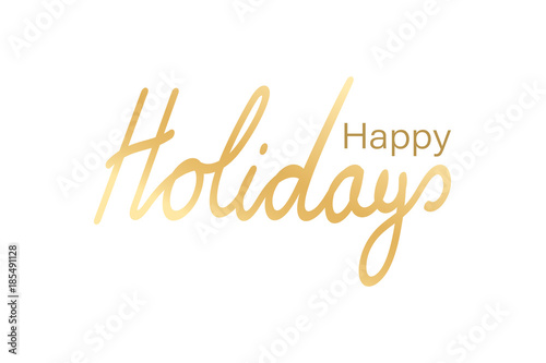 Happy Holidays. Lettering in golden colors. Text: Happy Holidays 