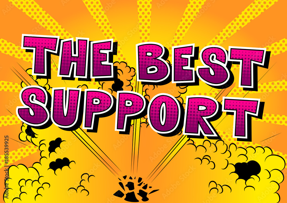 The Best Support - Comic book style word on abstract background.