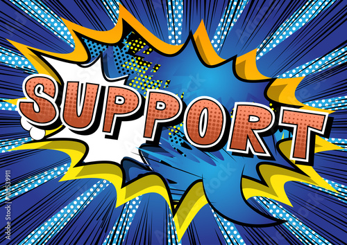 Support - Comic book style word on abstract background.