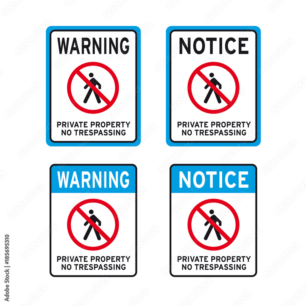 Private property no trespassing sign set Private property no trespassing sign set