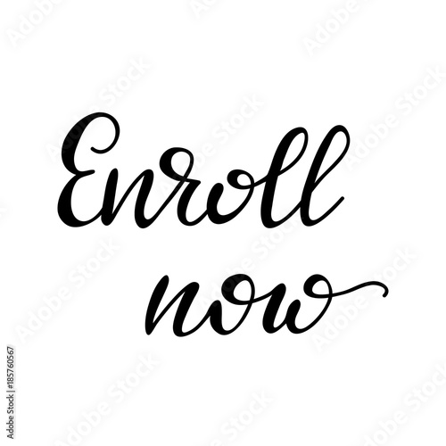 Lettering Enroll now. Vector illustration.