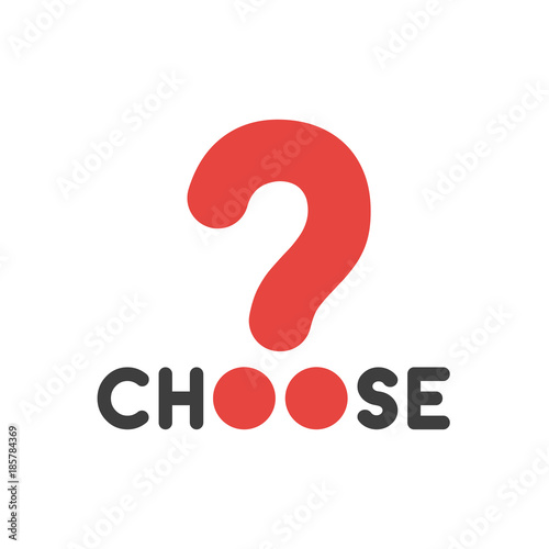 Flat design vector concept of choose word with question mark