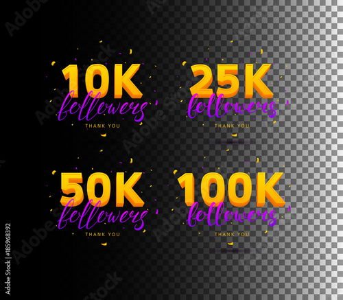 Set of Thank You Followers Labels. Beautiful Cards with Lettering and Confetti. Vector Illustration with Labels for Social Networks. 10K, 25K, 50K and 100K Symbols Isolated on Transparent Background.