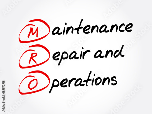 MRO – Maintenance, Repair, and Operations acronym, business concept background