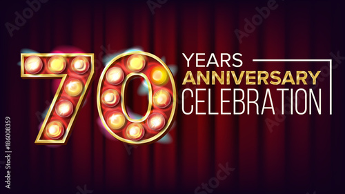 70 Years Anniversary Banner Vector. Seventy, Seventieth Celebration. Vintage Style Illuminated Light Digits. For Invitation Card, Poster Advertising Design. Business Red Background Illustration
