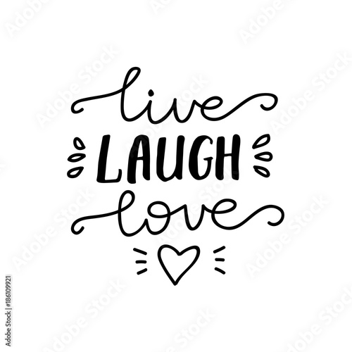 Lettering Live, Laugh, Love. Vector illustration.