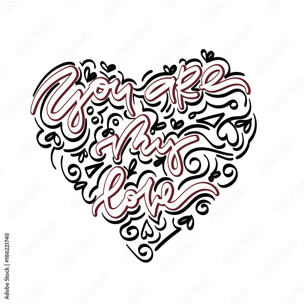 You are my love hand drawn lettering.