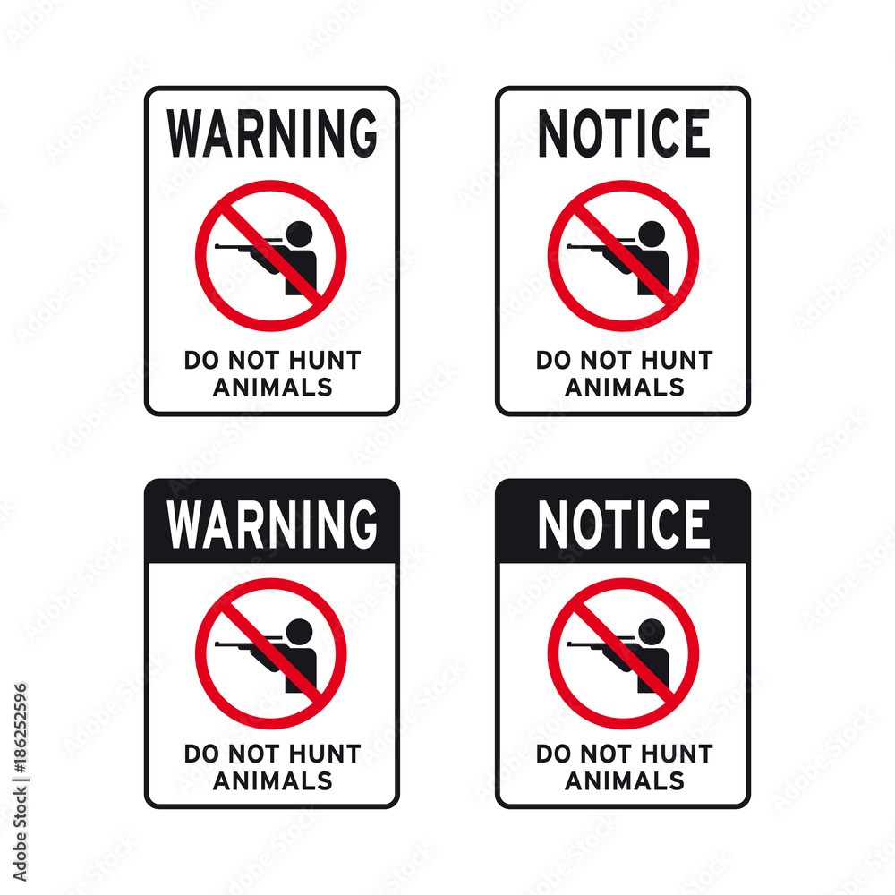 Warning do not hunt animals sign set Warning do not hunt animals sign set