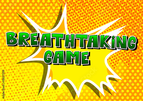 Breathtaking Game - Comic book style word on abstract background.