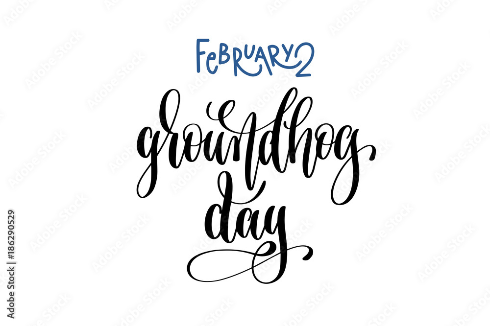february 2 - groundhog day - hand lettering inscription text