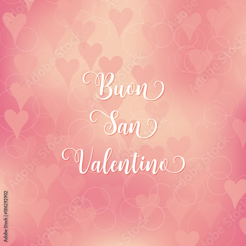 Happy Valentine's day Italian language Buon San Valentino.Blurred defocused background with hearts. Vector illustration