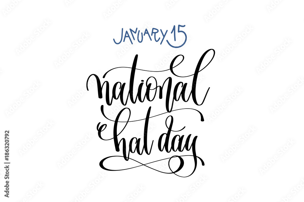 january 15 - national hat day - hand lettering inscription text