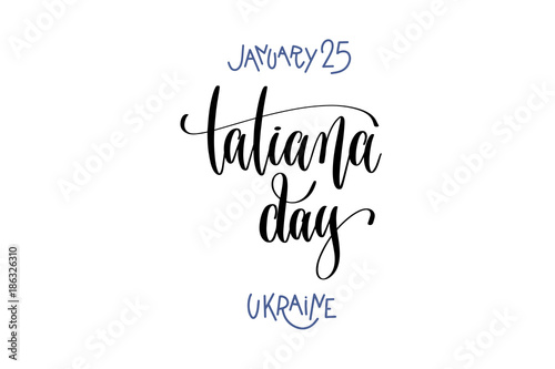 january 25 - tatiana day - ukraine, hand lettering inscription t