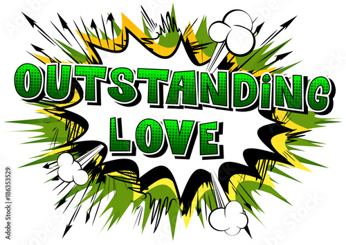 Outstanding Love - Comic book style word on abstract background.