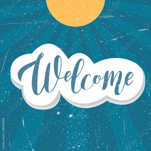 Welcome Hand Made Lettering Sign on vintage background