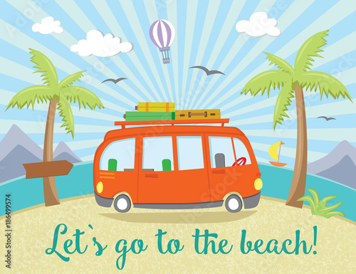 Summer poster. Lets go to the beach design. Hippie minivan against traveling on he beach shore.