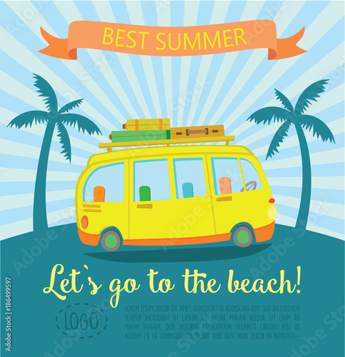 Summer poster. Lets go to the beach design. Yellow minivan against blue background. 