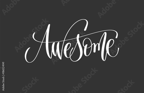 awesome - hand lettering inscription motivation
