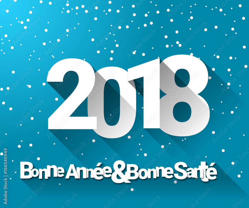 2018 - Bonne année et bonne santé 2018 - Bonne année et bonne santé