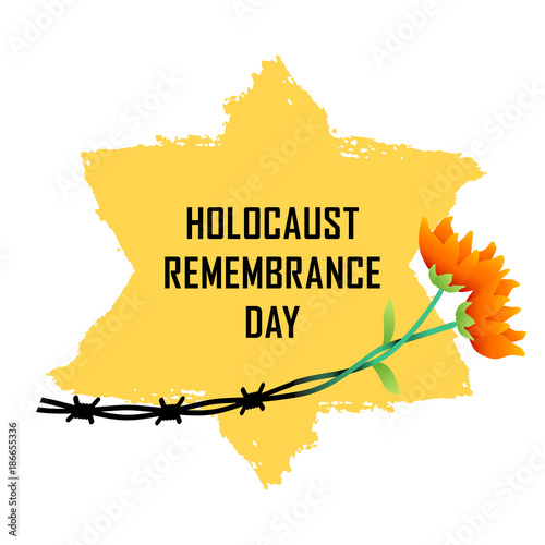 Holocaust Remembrance Day. Concentration Camps. Yellow Star of David. This David's Star was used in Ghetto and Concentration Camps and flowers. Vector illustration