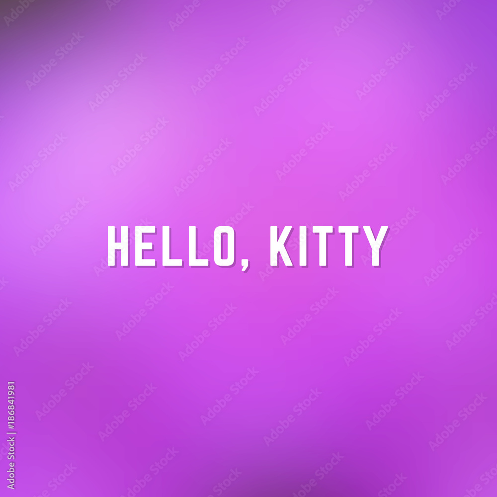 Square blurred spring background in pink and violet colors with words hello, kitty