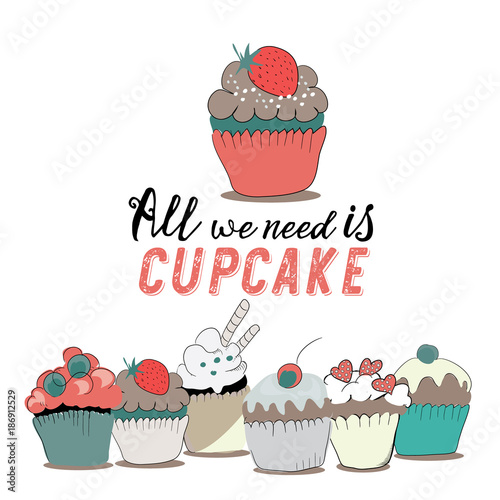 Vászonkép All you need is cupcake