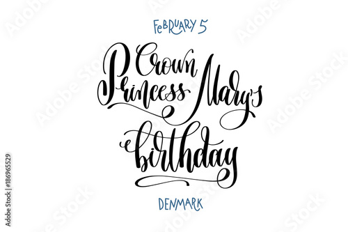 february 5 - Crown Princess Mary's birthday - denmark