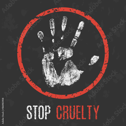  Social problems of humanity. Stop cruelty.