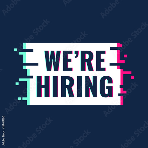 We're hiring . Vector illustration with glitch effect on dark background. 